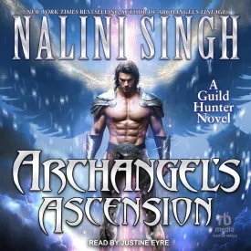 Archangel's Ascension (The Guild Hunter Series) Audio CD  Unabridged, May 6, 2025