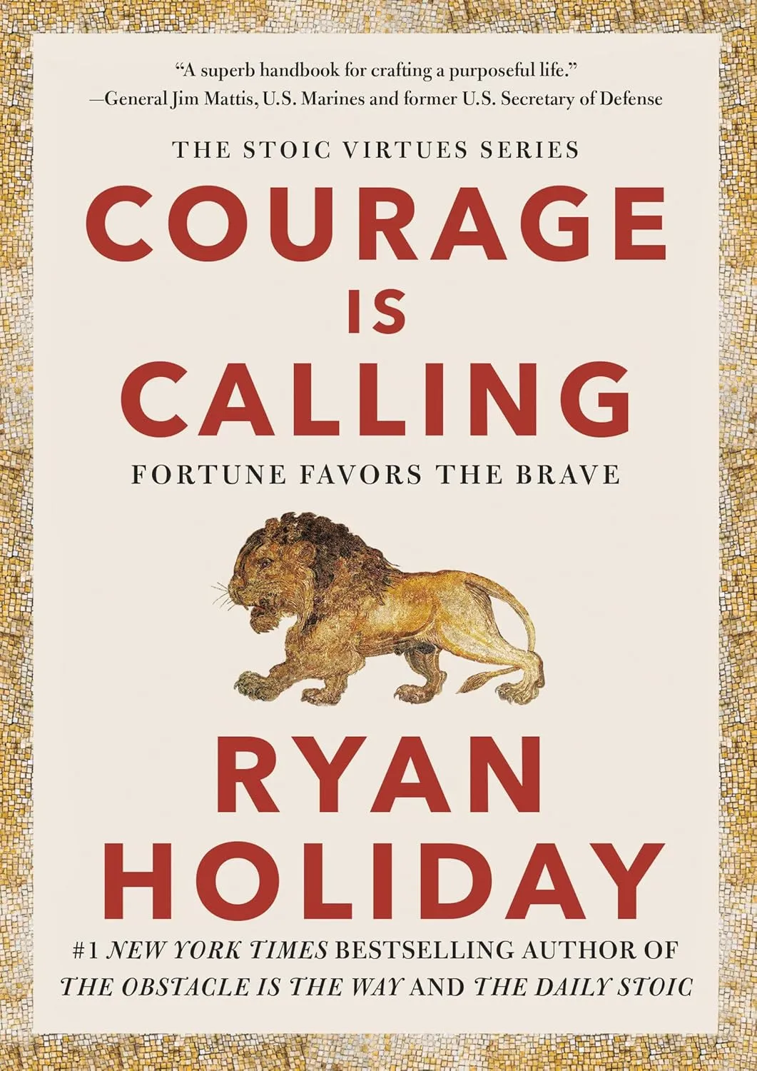 Courage Is Calling: Fortune Favors the Brave (The Stoic Virtues Series) Hardcover  September 28, 2021