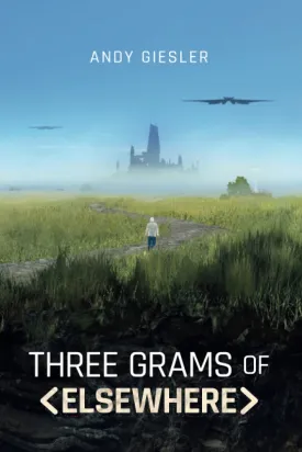 Three Grams of Elsewhere Paperback – May 3, 2023