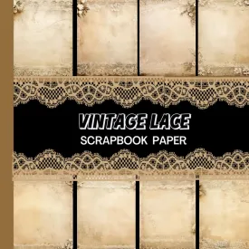 Vintage Lace Scrapbook Paper: 20 Double Sided Sheets 8.5 x 8.5 for Scrapbooking, Junk Journals, Mixed Media Art, Origami, Crafting projects, and More Paperback  January 13, 2025